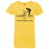 T-Shirts Vibrant Yellow / YXS Keep Calm and Carry On My Wayward Son! Girls Premium T-Shirt