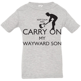 T-Shirts Heather Grey / 6 Months Keep Calm and Carry On My Wayward Son! Infant Premium T-Shirt