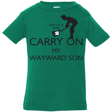 T-Shirts Kelly / 6 Months Keep Calm and Carry On My Wayward Son! Infant Premium T-Shirt