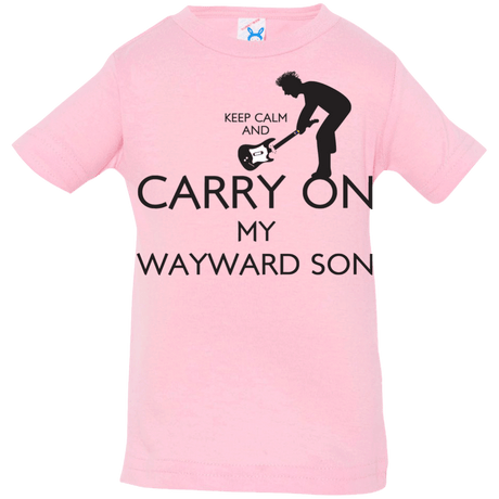 T-Shirts Pink / 6 Months Keep Calm and Carry On My Wayward Son! Infant Premium T-Shirt