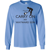 T-Shirts Carolina Blue / S Keep Calm and Carry On My Wayward Son! Men's Long Sleeve T-Shirt