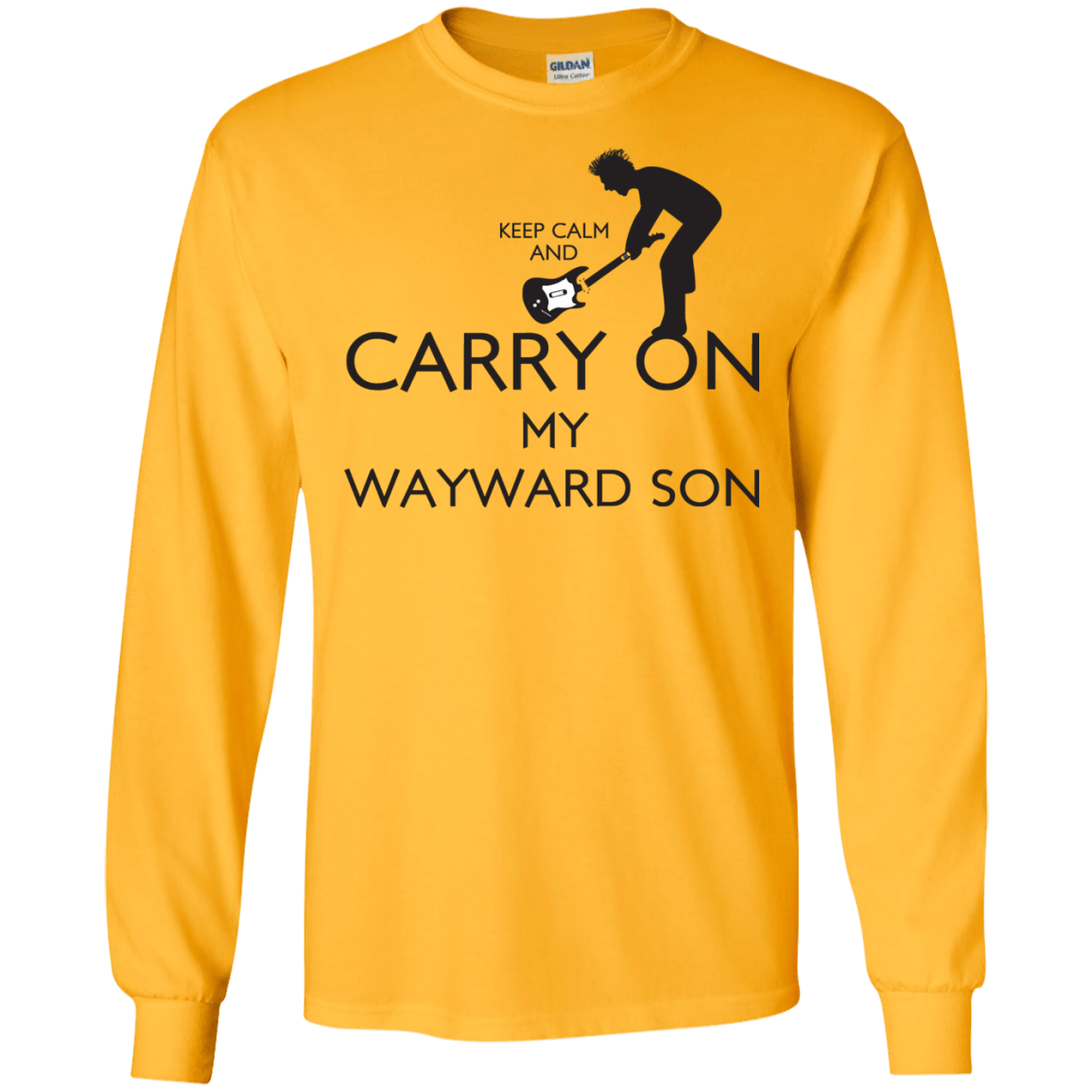 T-Shirts Gold / S Keep Calm and Carry On My Wayward Son! Men's Long Sleeve T-Shirt