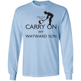 T-Shirts Light Blue / S Keep Calm and Carry On My Wayward Son! Men's Long Sleeve T-Shirt