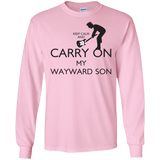 T-Shirts Light Pink / S Keep Calm and Carry On My Wayward Son! Men's Long Sleeve T-Shirt