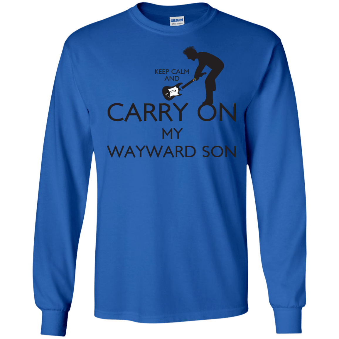 T-Shirts Royal / S Keep Calm and Carry On My Wayward Son! Men's Long Sleeve T-Shirt