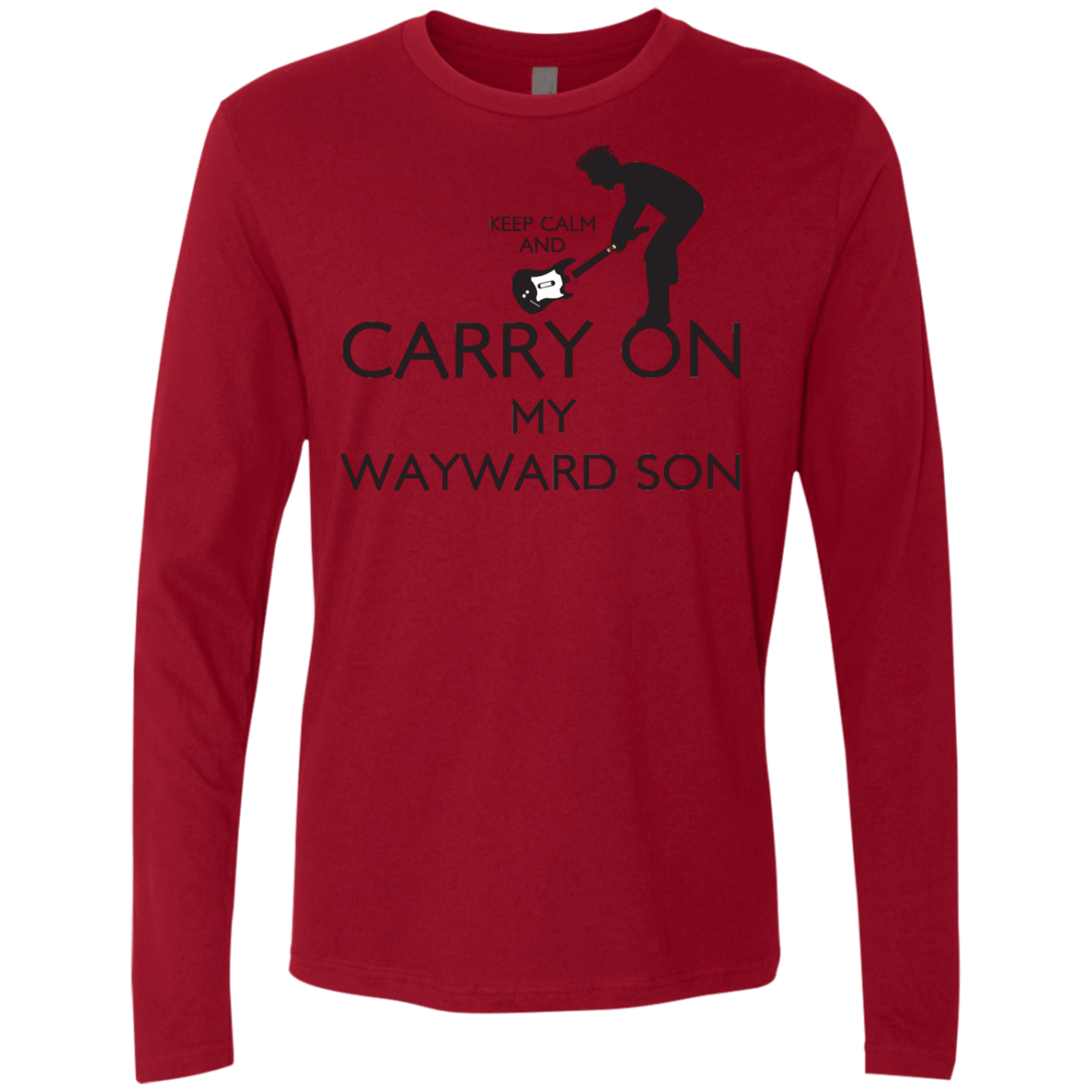 T-Shirts Cardinal / S Keep Calm and Carry On My Wayward Son! Men's Premium Long Sleeve