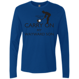 T-Shirts Royal / S Keep Calm and Carry On My Wayward Son! Men's Premium Long Sleeve