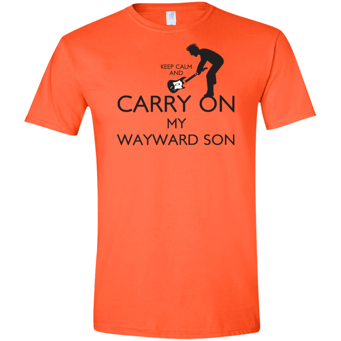 T-Shirts Orange / S Keep Calm and Carry On My Wayward Son! Men's Semi-Fitted Softstyle