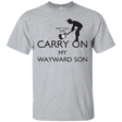 T-Shirts Sport Grey / S Keep Calm and Carry On My Wayward Son! T-Shirt