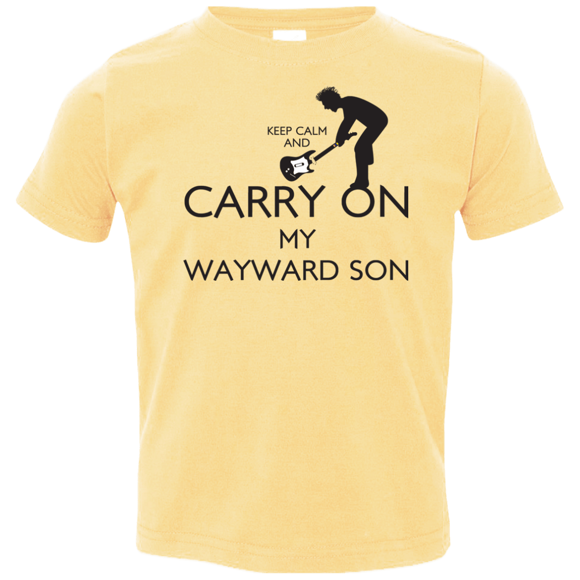 T-Shirts Butter / 2T Keep Calm and Carry On My Wayward Son! Toddler Premium T-Shirt