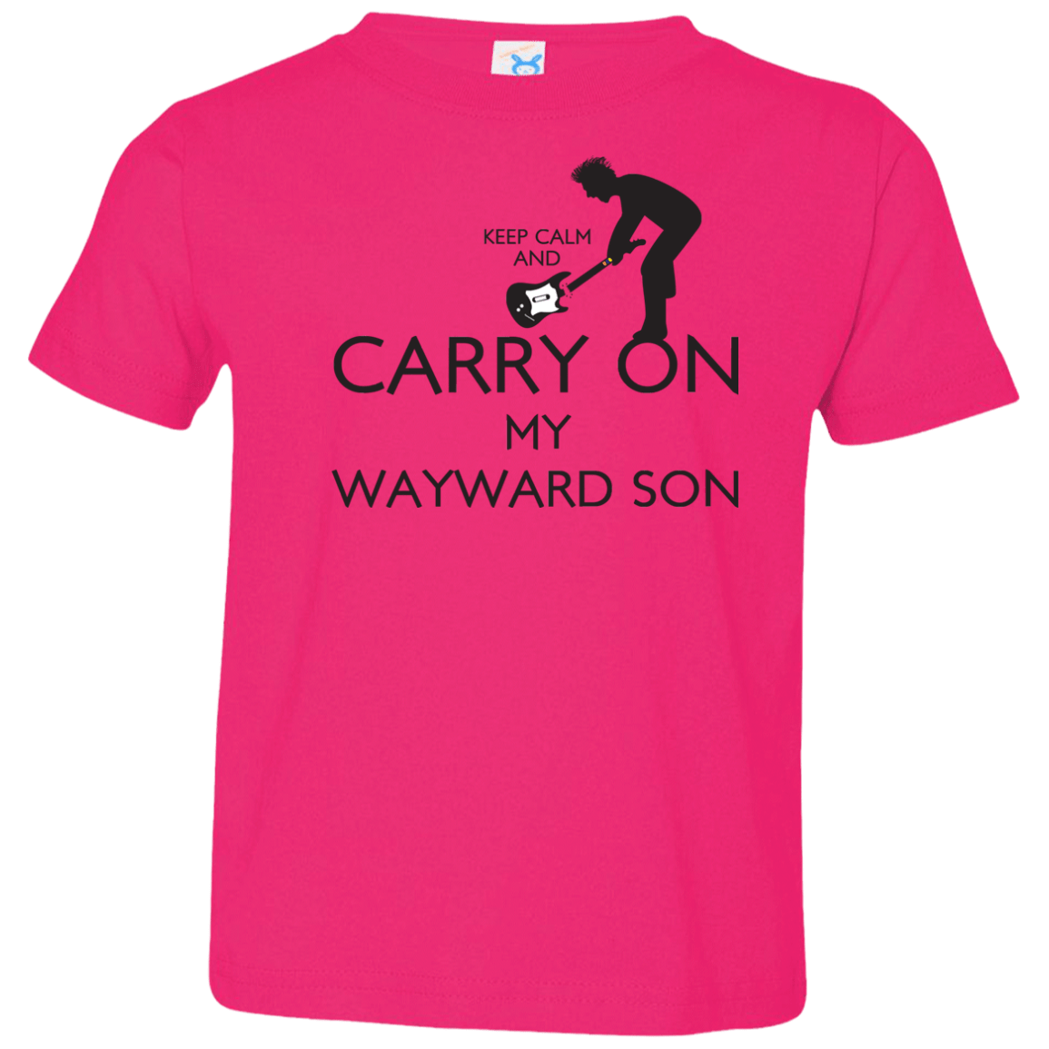 T-Shirts Hot Pink / 2T Keep Calm and Carry On My Wayward Son! Toddler Premium T-Shirt