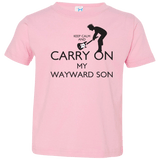 T-Shirts Pink / 2T Keep Calm and Carry On My Wayward Son! Toddler Premium T-Shirt