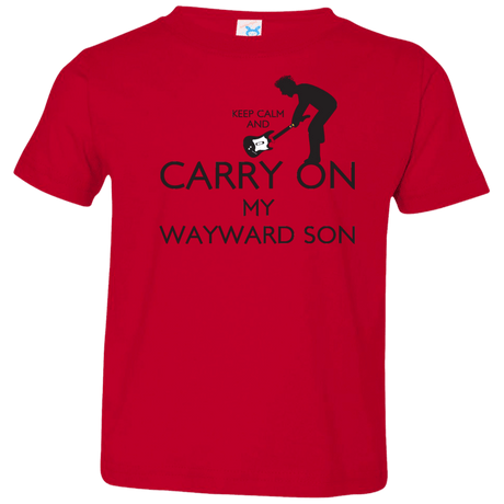 T-Shirts Red / 2T Keep Calm and Carry On My Wayward Son! Toddler Premium T-Shirt