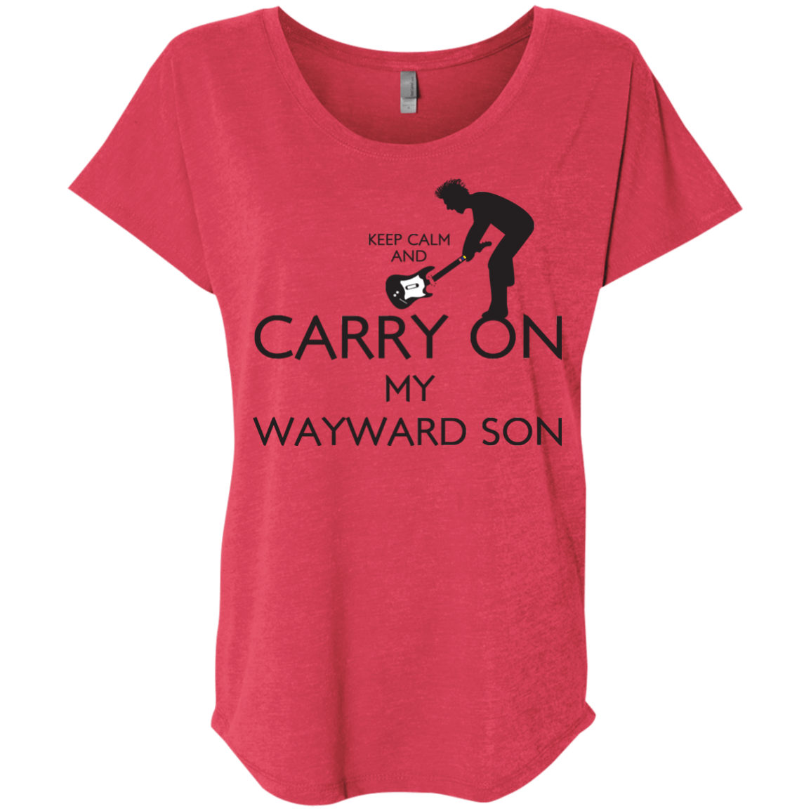 T-Shirts Vintage Red / X-Small Keep Calm and Carry On My Wayward Son! Triblend Dolman Sleeve