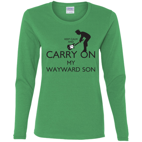 T-Shirts Irish Green / S Keep Calm and Carry On My Wayward Son! Women's Long Sleeve T-Shirt
