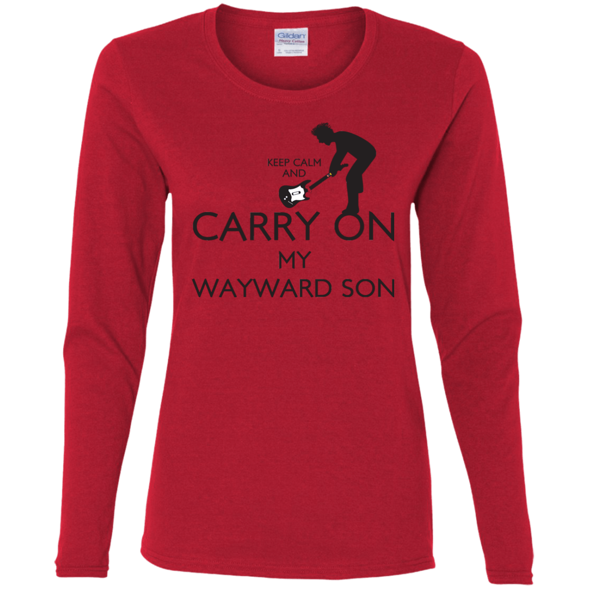 T-Shirts Red / S Keep Calm and Carry On My Wayward Son! Women's Long Sleeve T-Shirt