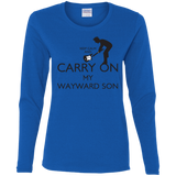 T-Shirts Royal / S Keep Calm and Carry On My Wayward Son! Women's Long Sleeve T-Shirt