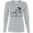 T-Shirts Sport Grey / S Keep Calm and Carry On My Wayward Son! Women's Long Sleeve T-Shirt