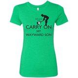 T-Shirts Envy / S Keep Calm and Carry On My Wayward Son! Women's Triblend T-Shirt