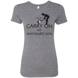 T-Shirts Premium Heather / S Keep Calm and Carry On My Wayward Son! Women's Triblend T-Shirt