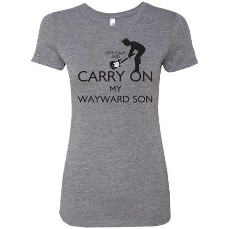 T-Shirts Premium Heather / S Keep Calm and Carry On My Wayward Son! Women's Triblend T-Shirt