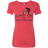 T-Shirts Vintage Red / S Keep Calm and Carry On My Wayward Son! Women's Triblend T-Shirt