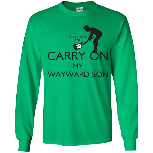 T-Shirts Irish Green / YS Keep Calm and Carry On My Wayward Son! Youth Long Sleeve T-Shirt