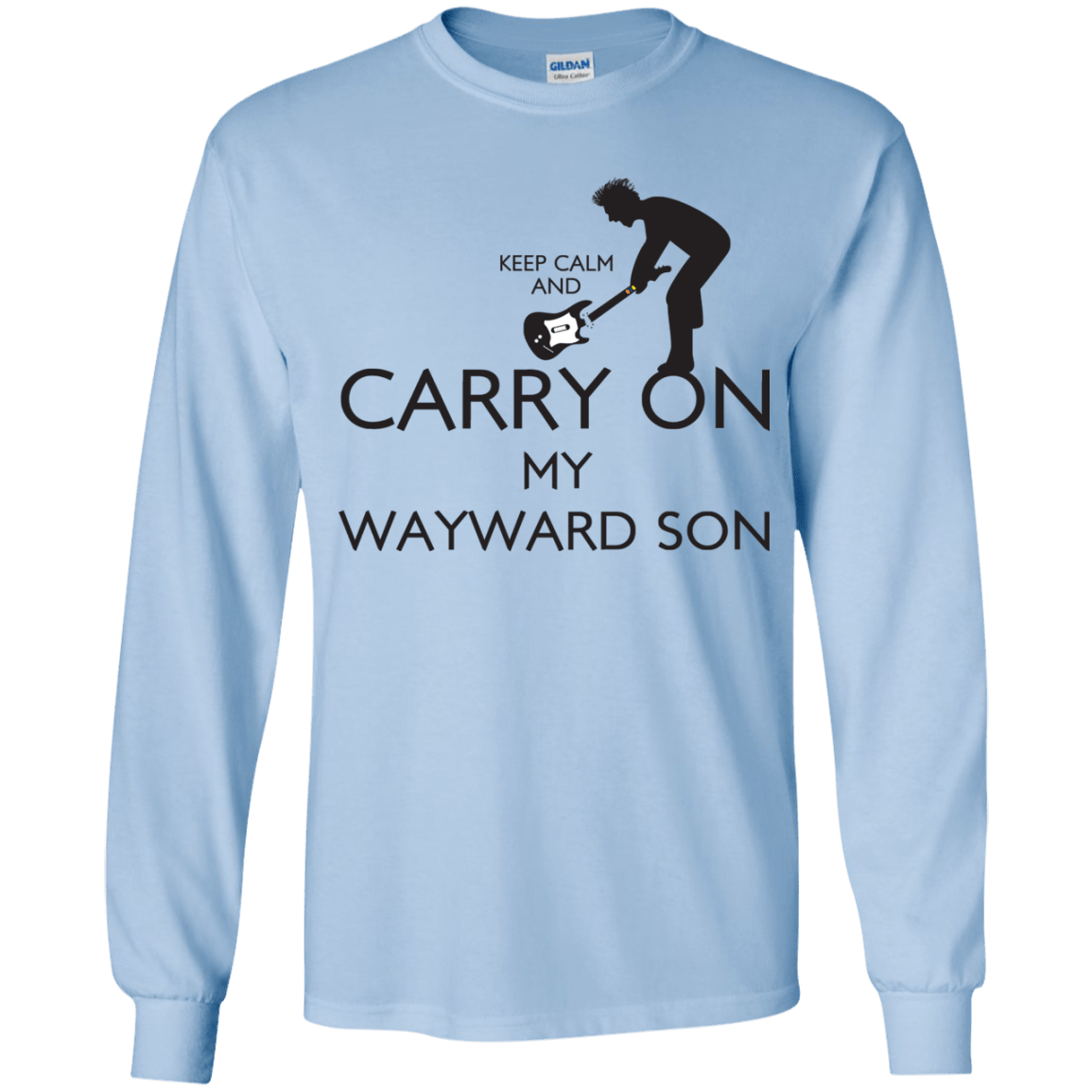 T-Shirts Light Blue / YS Keep Calm and Carry On My Wayward Son! Youth Long Sleeve T-Shirt