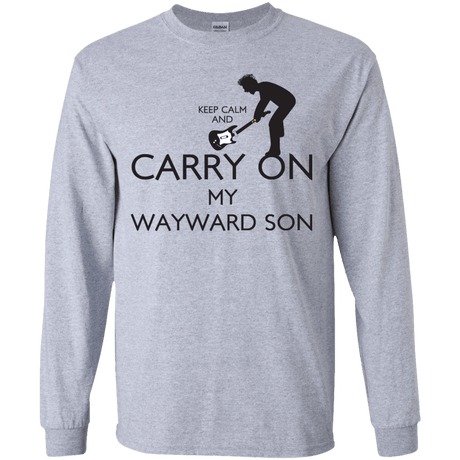 T-Shirts Sport Grey / YS Keep Calm and Carry On My Wayward Son! Youth Long Sleeve T-Shirt