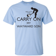 T-Shirts Light Blue / YXS Keep Calm and Carry On My Wayward Son! Youth T-Shirt