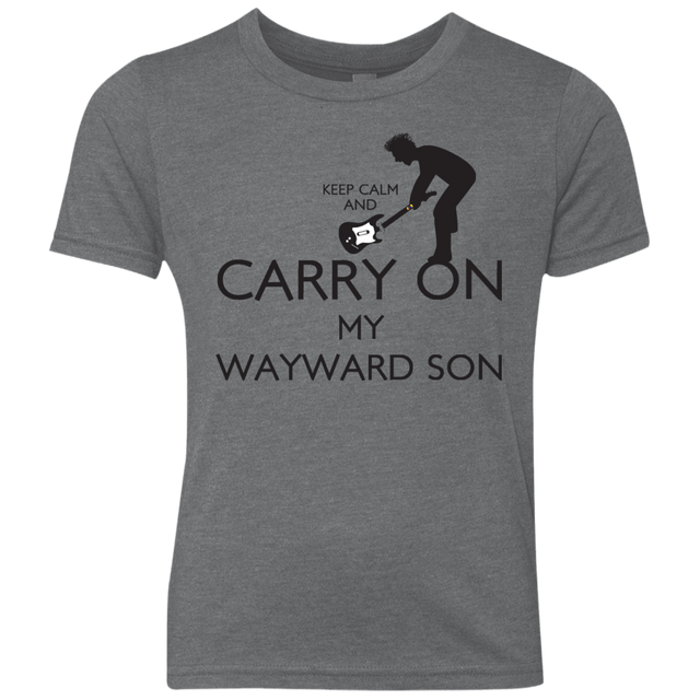 T-Shirts Premium Heather / YXS Keep Calm and Carry On My Wayward Son! Youth Triblend T-Shirt