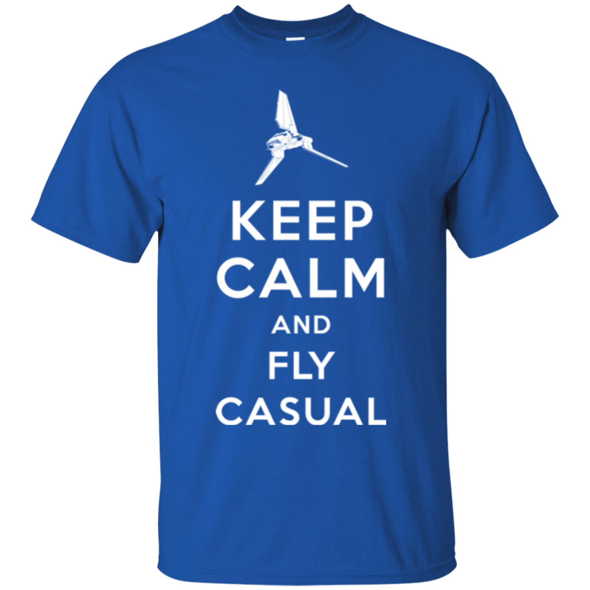 T-Shirts Royal / Small Keep Calm and Fly Casual T-Shirt