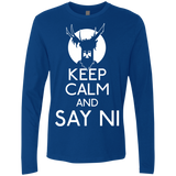T-Shirts Royal / S Keep Calm and Say Ni Men's Premium Long Sleeve