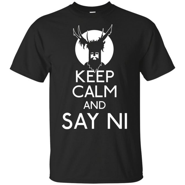 T-Shirts Black / S Keep Calm and Say Ni T-Shirt