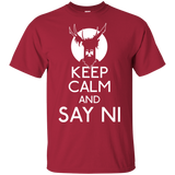 T-Shirts Cardinal / S Keep Calm and Say Ni T-Shirt