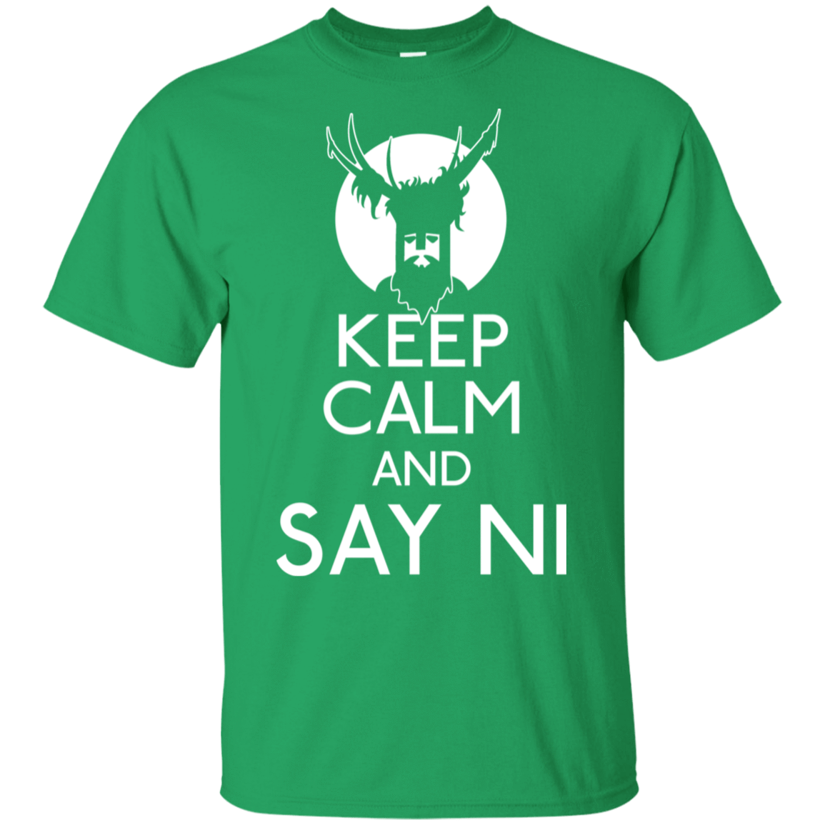 T-Shirts Irish Green / S Keep Calm and Say Ni T-Shirt