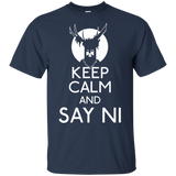 T-Shirts Navy / S Keep Calm and Say Ni T-Shirt