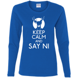 T-Shirts Royal / S Keep Calm and Say Ni Women's Long Sleeve T-Shirt