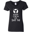 T-Shirts Black / S Keep Calm and Say Ni Women's V-Neck T-Shirt