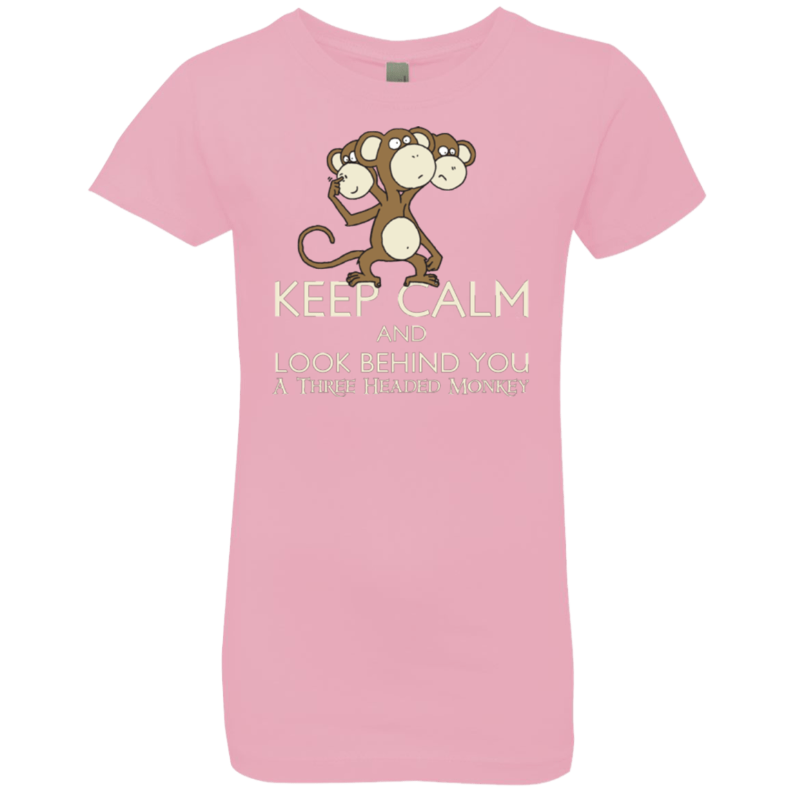 T-Shirts Light Pink / YXS Keep Calm & Look Behind You A Three Headed Monkey Girls Premium T-Shirt