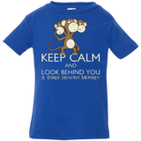 T-Shirts Royal / 6 Months Keep Calm & Look Behind You A Three Headed Monkey Infant Premium T-Shirt
