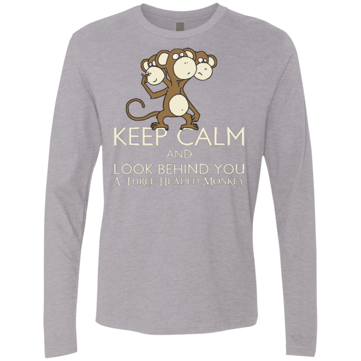 T-Shirts Heather Grey / Small Keep Calm & Look Behind You A Three Headed Monkey Men's Premium Long Sleeve