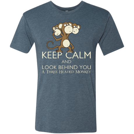 Keep Calm & Look Behind You A Three Headed Monkey Men's Triblend T-Shirt