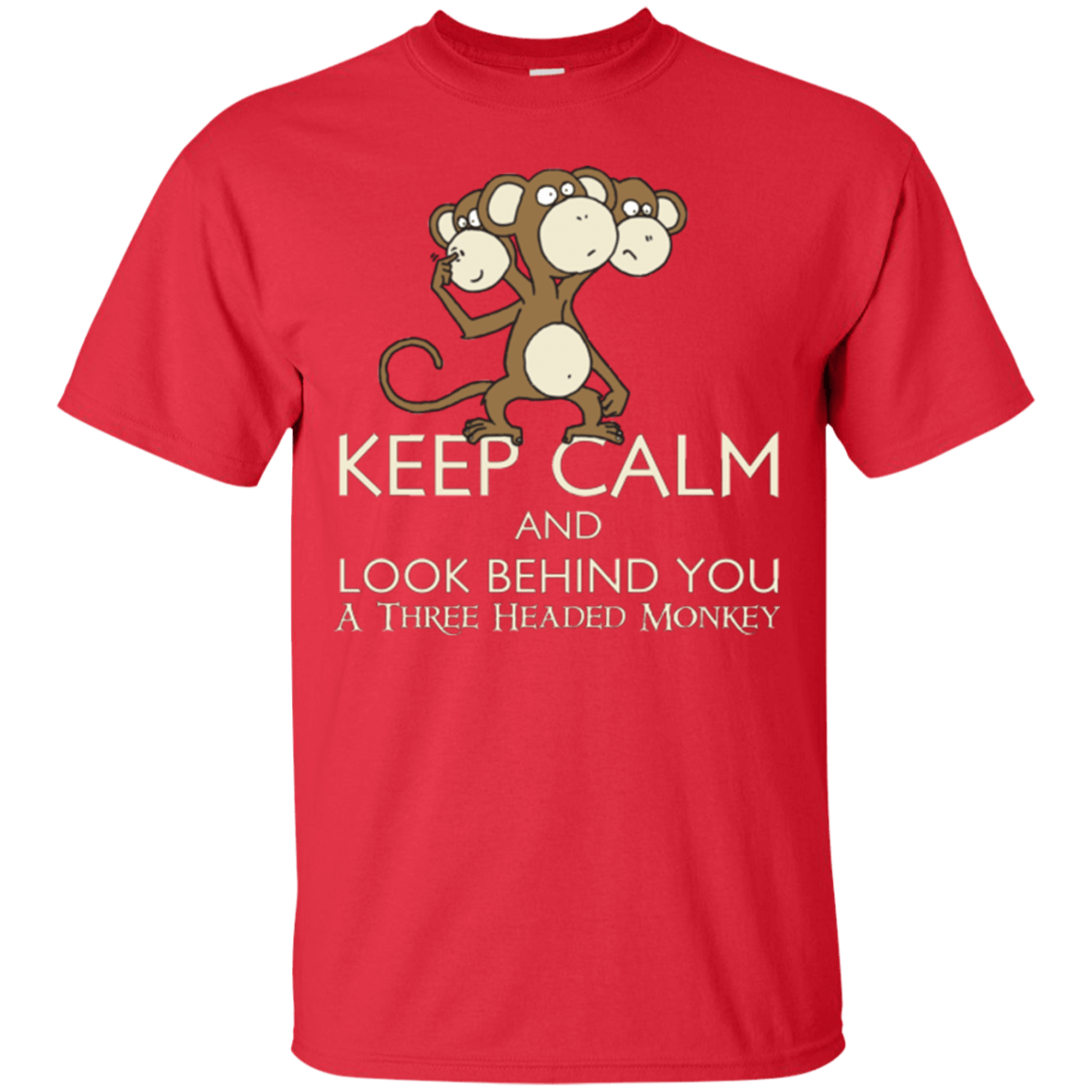 T-Shirts Red / Small Keep Calm & Look Behind You A Three Headed Monkey T-Shirt