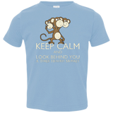 T-Shirts Light Blue / 2T Keep Calm & Look Behind You A Three Headed Monkey Toddler Premium T-Shirt