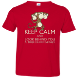 Keep Calm & Look Behind You A Three Headed Monkey Toddler Premium T-Shirt