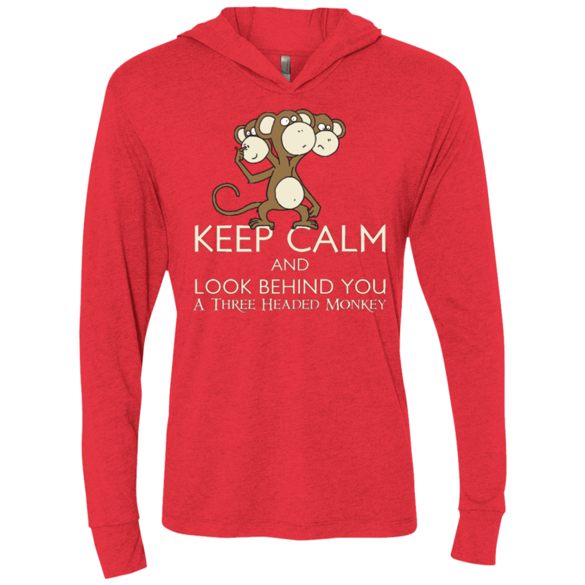 T-Shirts Vintage Red / X-Small Keep Calm & Look Behind You A Three Headed Monkey Triblend Long Sleeve Hoodie Tee