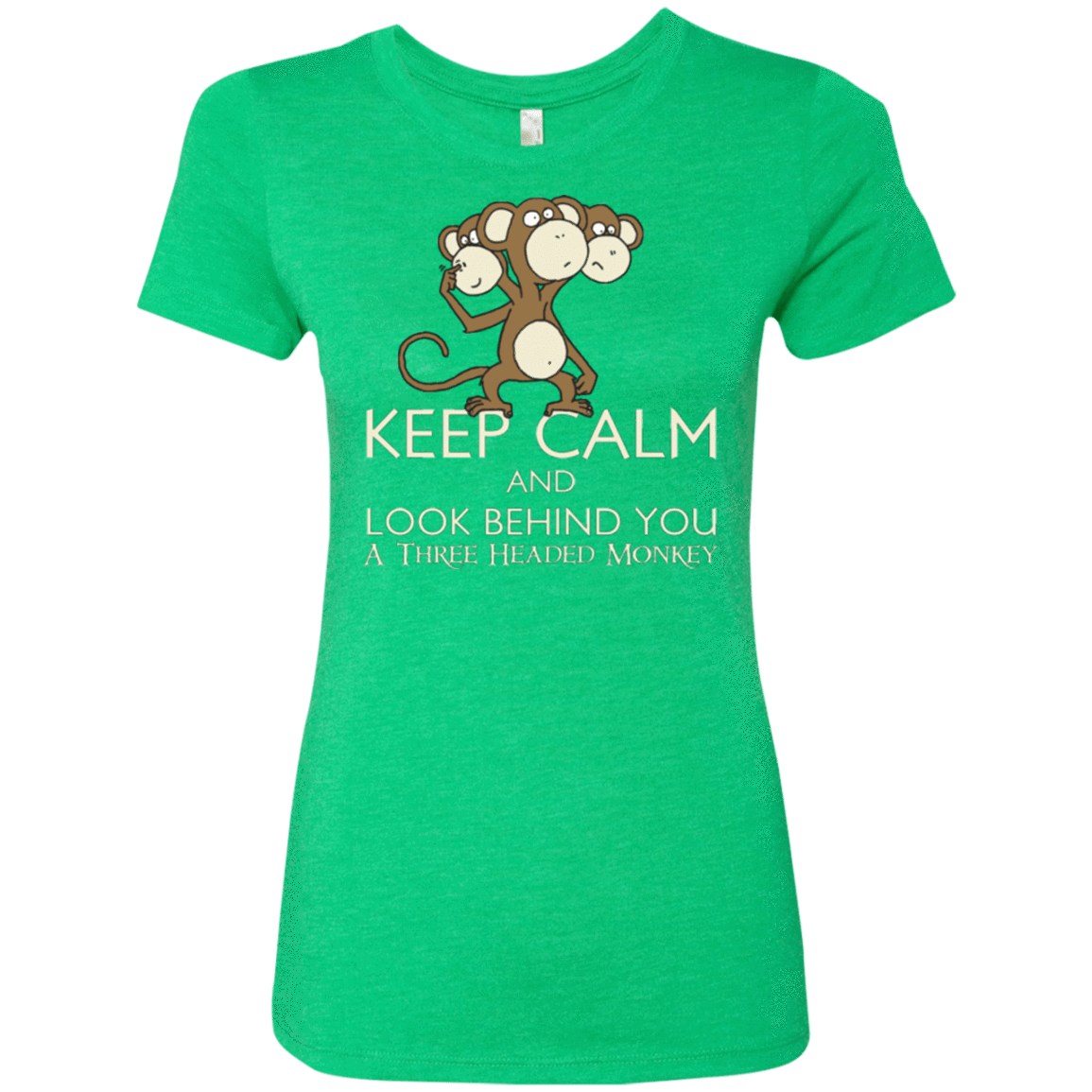 T-Shirts Envy / Small Keep Calm & Look Behind You A Three Headed Monkey Women's Triblend T-Shirt