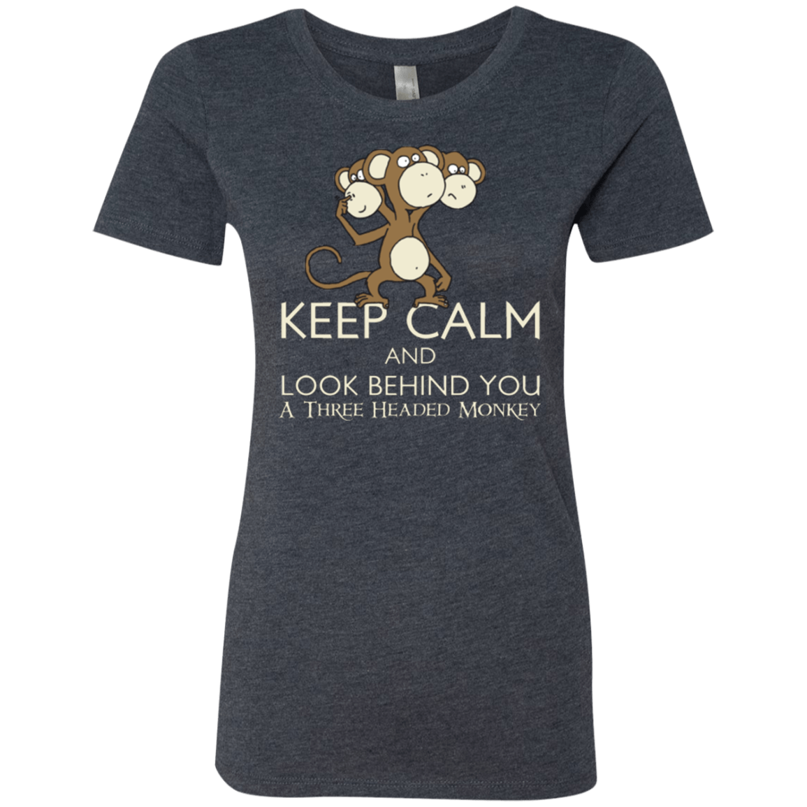 T-Shirts Vintage Navy / Small Keep Calm & Look Behind You A Three Headed Monkey Women's Triblend T-Shirt