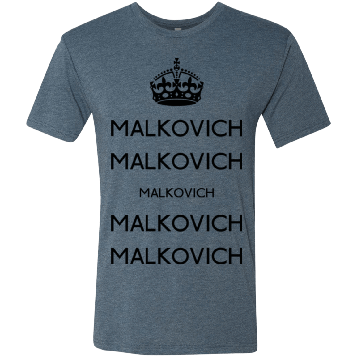 T-Shirts Indigo / Small Keep Calm Malkovich Men's Triblend T-Shirt